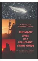 The Many Lives of a Reluctant Spirit Guide