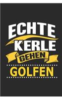 Echte Kerle gehen golfen