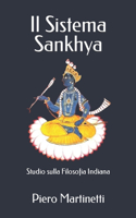 Il Sistema Sankhya: Studio sulla Filosofia Indiana(111 Triamazikamno Editions)