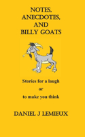 Notes, Anecdotes and Billy Goats
