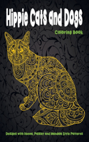 Hippie Cats and Dogs - Coloring Book - Designs with Henna, Paisley and Mandala Style Patterns