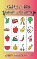 Color, Cut, Glue. Categories and Sorting. Activity workbook for kids.