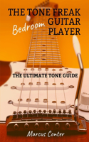 Tone Freak Bedroom Guitar Player