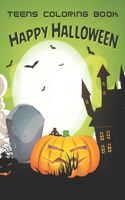 Teens Coloring Book Happy Halloween: An Teens Coloring Book Featuring Fun, Creepy and Frightful Halloween Designs for Stress Relief and Relaxation.Vol-1