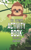The Ultimate Activity Book for Adults And kids
