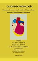 Casos de cardiología: Discusiones clínicas para estudiantes de medicina y residentes