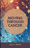 Moving Through Cancer