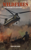 Wildfires - The Measure of a Father