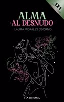 Alma al desnudo: Un libro lleno de vida, de memorias y momentos