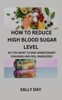 How to reduce high blood sugar level