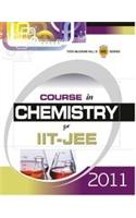 Course In Chemistry For IIT-JEE 2011