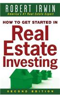 How to Get Started in Real Estate Investing