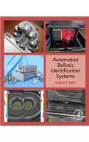 Automated Ballistic Identification Systems