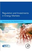 Regulation and Investments in Energy Markets