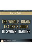 The Whole-Brain Trader's Guide to Swing Trading
