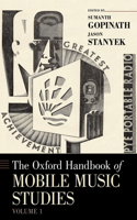 Oxford Handbook of Mobile Music Studies, Volume 1