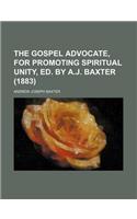 The Gospel Advocate, for Promoting Spiritual Unity, Ed. by A.J. Baxter (1883)