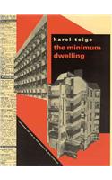 Minimum Dwelling: L'Habitation Minimum = Die Kleinstwohnung : The Housing Crisis, Housing Reform