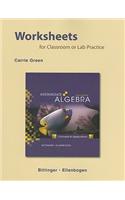 Worksheets for Classroom or Lab Practice for Intermediate Algebra: Concepts and Applications