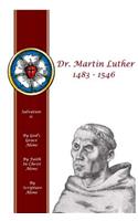 Dr. Martin Luther 1483 - 1546