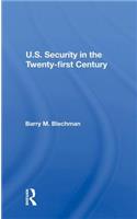 U.S. Security in the Twenty-First Century