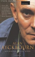 Grinning At The Edge: A Biography of Alan Ayckbourn(Biography and Autobiography)