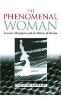 Phenomenal Woman: Feminist Metaphysics and the Patterns of Identity