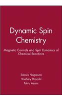 Dynamic Spin Chemistry