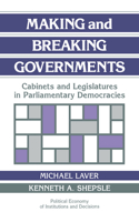 Making and Breaking Governments