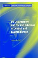 EU Enlargement and the Constitutions of Central and Eastern Europe