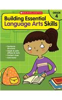 Building Essential Language Arts Skills: Grade 4