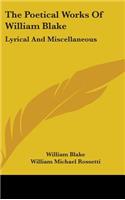 The Poetical Works of William Blake