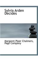 Sylvia Arden Decides