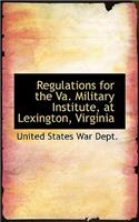 Regulations for the Va. Military Institute, at Lexington, Virginia