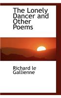 The Lonely Dancer and Other Poems: (English)