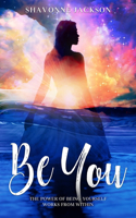 Be You