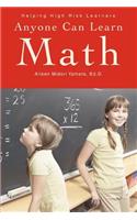 Anyone Can Learn Math