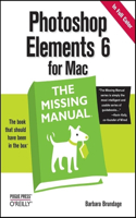 Photoshop Elements 6 for Mac: The Missing Manual