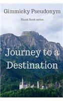 Journey to a Destination