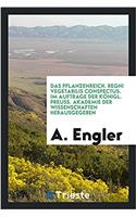 Pflanzenreich. Regni Vegetabilis Conspectus. Im Auftrage Der Konigl. Preuss. Akademie Der Wissenschaften Herausgegeben