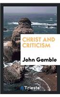 CHRIST AND CRITICISM