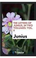 THE LETTERS OF JUNIUS, IN TWO VOLUMES: V