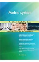 Metric system The Ultimate Step-By-Step Guide