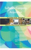 Software Company Acquisition A Complete Guide - 2019 Edition