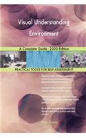 Visual Understanding Environment A Complete Guide - 2020 Edition