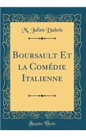 Boursault Et la Comédie Italienne (Classic Reprint)