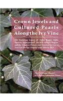 Crown Jewels and Cultured Pearls Along the Ivy Vine