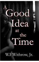 A Good Idea At the Time
