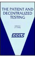 The Patient and Decentralized Testing