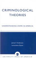 Criminological Theories: Understanding Crime in America